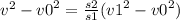 {v}^{2} - {v0}^{2} = \frac{s2}{s1} ( {v1}^{2} - {v0}^{2} )