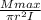 \frac{Mmax}{\pi r^{2}I }