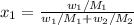 x_{1} = \frac{w_{1}/M_{1}}{w_{1}/M_{1}+w_{2}/M_{2}}