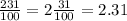 \frac{231}{100} = 2 \frac{31}{100} = 2.31