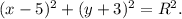 (x-5)^{2} +(y+3)^{2} = R^{2} .