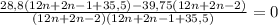 \frac{28,8(12n+2n-1+35,5)-39,75(12n+2n-2)}{(12n+2n-2)(12n+2n-1+35,5)} = 0