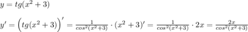 y=tg(x^2+3)\\\\y'=\Big (tg(x^2+3)\Big )'=\frac{1}{cos^2(x^2+3)}\cdot (x^2+3)'=\frac{1}{cos^2(x^2+3)}\cdot 2x=\frac{2x}{cos^2(x^2+3)}