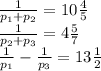 \frac{1}{p_1+p_2}=10\frac{4}{5}\\\frac{1}{p_2+p_3}=4\frac{5}{7}\\\frac{1}{p_1}-\frac{1}{p_3}=13\frac{1}{2}