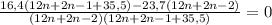 \frac{16,4(12n+2n-1+35,5)-23,7(12n+2n-2)}{(12n+2n-2)(12n+2n-1+35,5)} = 0