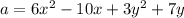 a=6x^2-10x+3y^2+7y