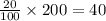 \frac{20}{100} \times 200 = 40