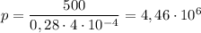 p = \dfrac{500}{0,28\cdot4\cdot10^{-4}} = 4,46\cdot10^6
