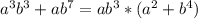 a^{3} b^{3}+ab^{7} =ab^{3} *(a^{2} +b^{4} )