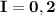 \bf I = 0,2