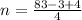 n=\frac{83-3+4}{4}