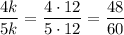 \dfrac{4k}{5k} =\dfrac{4\cdot 12}{5\cdot 12} =\dfrac{48}{60}