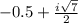 -0.5+\frac{i\sqrt{7}}{2}