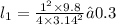 l_1 = \frac{ {1}^{2} \times 9.8}{4 \times 3.14 ^{2} } ≈ 0.3