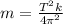 m = \frac{T ^{2} k}{4 {\pi}^{2} }