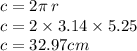 c = 2\pi \: r \\ c = 2 \times 3.14 \times 5.25 \\ c = 32.97cm