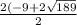 \frac{2(-9+2\sqrt{189}}{2}