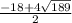 \frac{-18+4\sqrt{189}}{2}