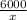 \frac{6000}{x}