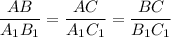 \displaystyle \frac{AB}{A_{1} B_{1} } =\frac{AC}{A_{1} C_{1} } = \frac{BC}{B_{1} C_{1} }
