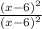 \frac{(x - 6 {)}^{2} }{(x - 6 {)}^{2} }