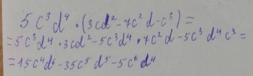 Пребразуйте в многчлен произведение 5c^3d^4(3cd^2-7c^2d-c^3) .