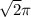 \sqrt{2} \pi