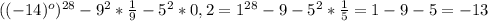 ((-14)^{o})^{28}-9^{2}*\frac{1}{9}-5^{2}*0,2=1^{28}-9-5^{2}*\frac{1}{5}=1-9-5=-13