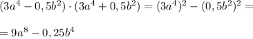 (3a^4-0,5b^2)\cdot (3a^4+0,5b^2)=(3a^4)^2-(0,5b^2)^2=\\\\=9a^8-0,25b^4