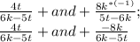 \frac{4t}{6k-5t}+and+\frac{8k^{*(-1 )}}{5t-6k};\\\frac{4t}{6k-5t} +and+\frac{-8k}{6k-5t}