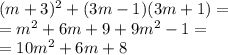 (m+3)^2+(3m-1)(3m+1) =\\=m^2+6m+9+9m^2-1=\\=10m^2+6m+8