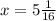 x = 5 \frac{1}{16}