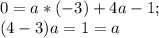 0=a*(-3)+4a-1;\\(4-3)a=1=a
