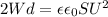 {2W d }={ \epsilon \epsilon_{0} S U^{2} }