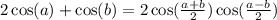 2 \cos(a) + \cos(b) = 2 \cos( \frac{a + b}{2} ) \cos( \frac{a - b}{2} )