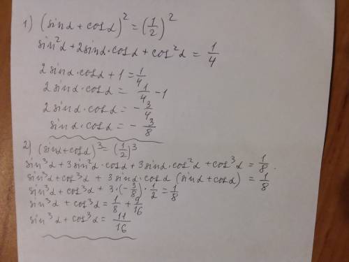 Известно, что sin a + cos a = 1/2. найти: 1) sin a * cos a 2) sin^3 a + cos^3 a