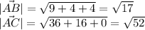 |\vec{AB}|=\sqrt{9+4+4}=\sqrt{17} \\|\vec{AC}|=\sqrt{36+16+0}=\sqrt{52}