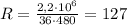 R = \frac{2,2\cdot 10^6 }{36\cdot 480} = 127