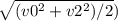 \sqrt{(v0 ^{2} + v2^{2})/2 } )