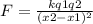 F=\frac{kq1q2}{(x2-x1)^{2} }