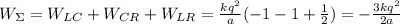 W_\Sigma = W_{LC} + W_{CR} + W_{LR} = \frac{kq^2}{a} (-1-1+\frac{1}{2}) = - \frac{3kq^2}{2a}