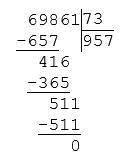 Решите в столбик 69861: 73; 23040: 64; 174087: 87