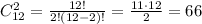 C_{12}^2={12!\over 2!(12-2)!}={11\cdot12\over2}=66