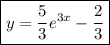 \boxed{y=\dfrac{5}{3}e^{3x}-\dfrac{2}{3}}