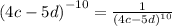 {(4c - 5d) }^{ - 10} = \frac{1}{{(4c - 5d) }^{10} }
