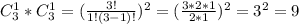 C_{3} ^{1} *C_{3} ^{1} =(\frac{3!}{1!(3-1)!}) ^{2} =(\frac{3*2*1}{2*1}) ^{2} =3^{2} =9