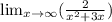 \lim_{x \to \infty} (\frac{2}{x^2+3x} )