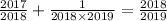 \frac{2017}{2018} + \frac{1}{2018 \times 2019} = \frac{2018}{2019}