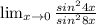 \lim_{x \to 0} \frac{sin^24x}{sin^28x}