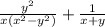 \frac{y^2}{x(x^2 - y^2)} + \frac{1}{x + y}